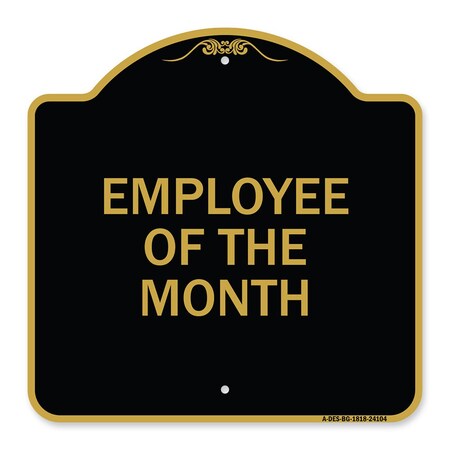 Signmission Designer Series Sign-Employee of Month, Black & Gold Aluminum Sign, 18" x 18", BG-1818-24104 A-DES-BG-1818-24104